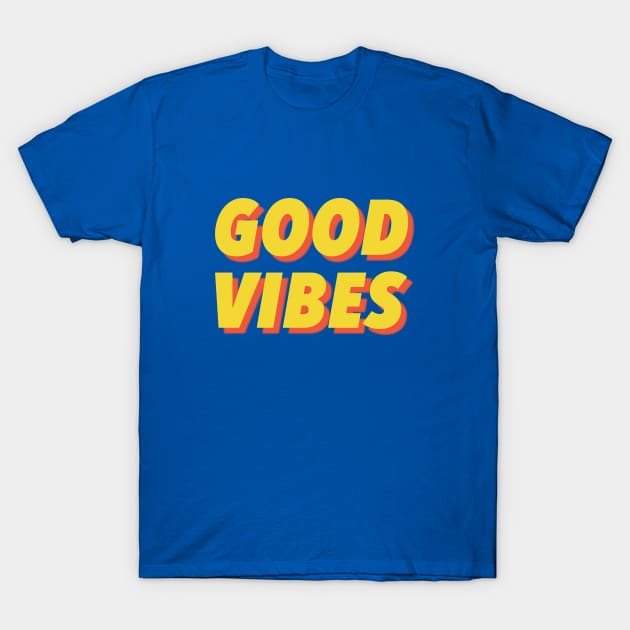 Good Vibes T-Shirt by sanjayaepy